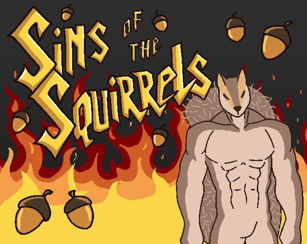 Further Development to 'Sins of the Squirrels'.